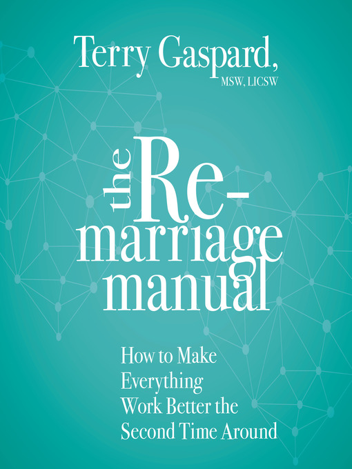 Title details for The Remarriage Manual by Terry Gaspard - Available